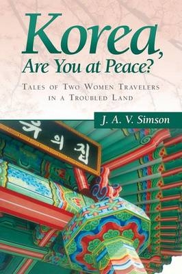 Korea, Are You at Peace? - J a V Simson