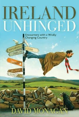 Ireland Unhinged - David Monagan