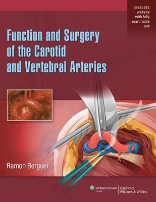 Function and Surgery of the Carotid and Vertebral Arteries - Ramon Berguer