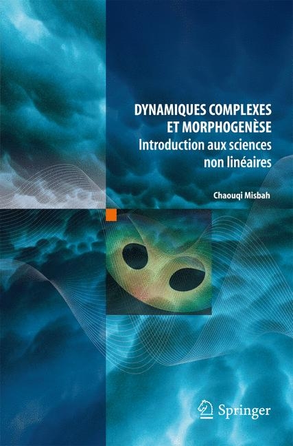 Dynamiques Complexes Et Morphogenese - Chaouqi Misbah