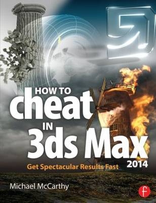 How to Cheat in 3ds Max 2014 - Michael McCarthy