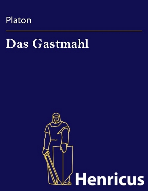 Das Gastmahl -  Platon