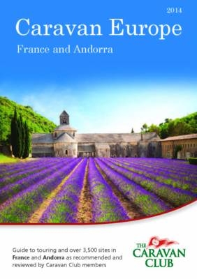 Caravan Europe Guide to Sites and Touring in France -  Caravan Club