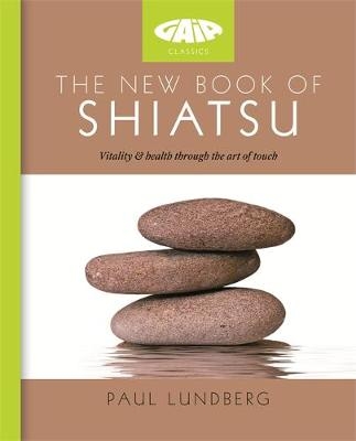 The New Book of Shiatsu - Paul Lundberg