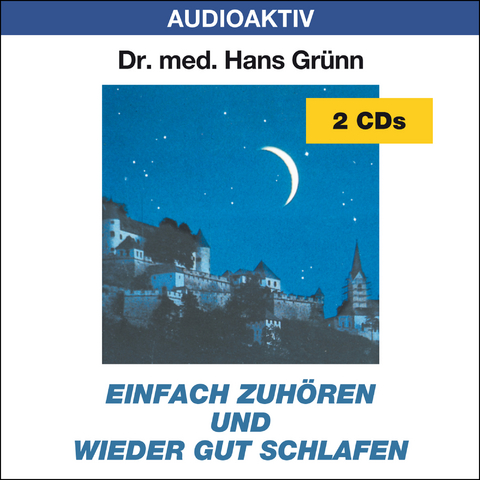 Einfach zuhören und wieder gut schlafen - Hans Dr. med. Grünn