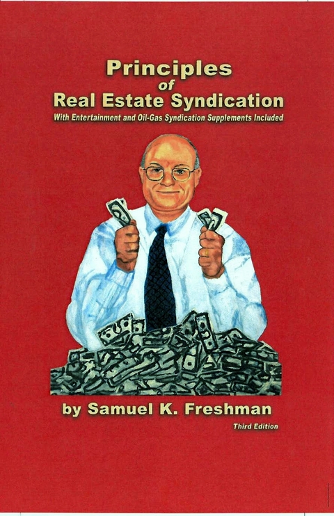 Principles of Real Estate Syndication -  Samuel K. Freshman