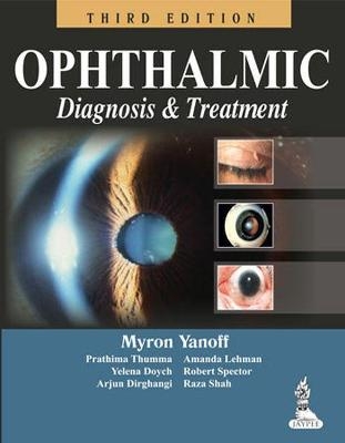 Ophthalmic Diagnosis & Treatment - Myron Yanoff