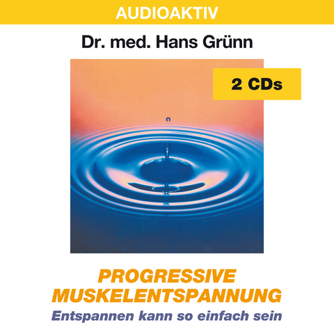 Progressive Muskelentspannung - Hans Dr. med. Grünn