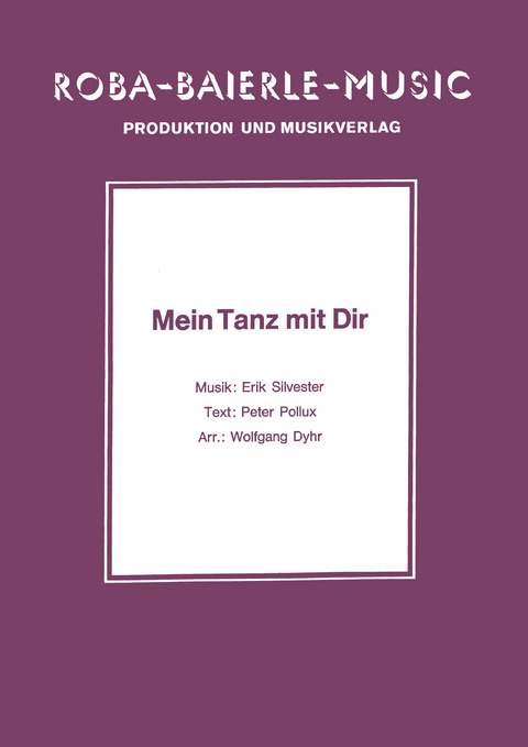 Mein Tanz mit dir - Erik Silvester, Peter Pollux, Wolfgang Dyhr