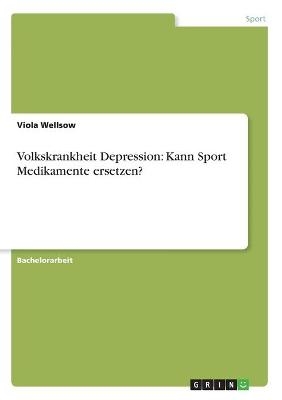 Volkskrankheit Depression: Kann Sport Medikamente ersetzen? - Viola Wellsow