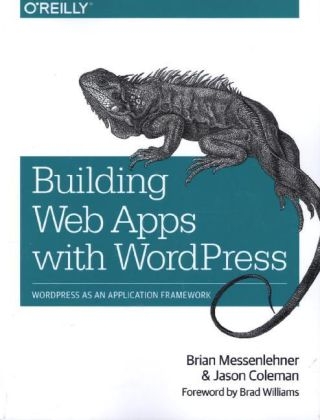 Building Web Apps with WordPress - Brian Messenlehner, Jason Coleman