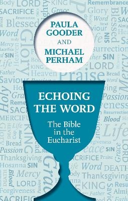 Echoing the Word - Dr Paula Gooder, The Rt Revd Michael Perham