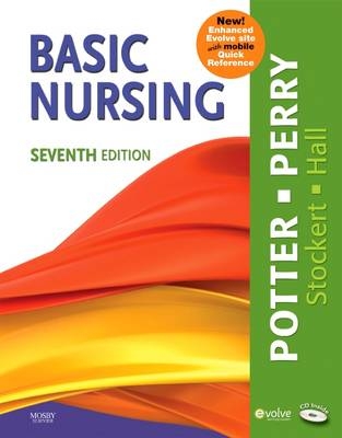 Basic Nursing Multimedia Enhanced Version - Patricia A. Potter, Anne Griffin Perry, Patricia Stockert, Amy Hall