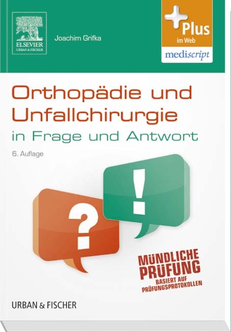 Orthopädie und Unfallchirurgie in Frage und Antwort - Joachim Grifka