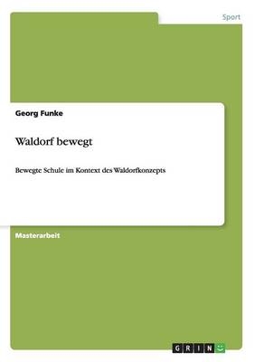 Waldorf bewegt - Georg Funke