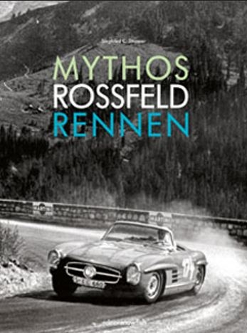 Mythos Rossfeldrennen - Siegfried C. Strasser