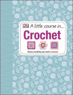 A Little Course in Crochet -  Dk