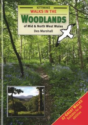 Walks in the Woodlands of Mid and North West Wales - Des Marshall