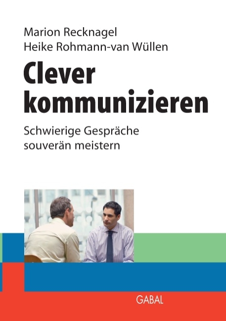 Clever kommunizieren - Marion Recknagel, Heike Rohmann - van Wüllen