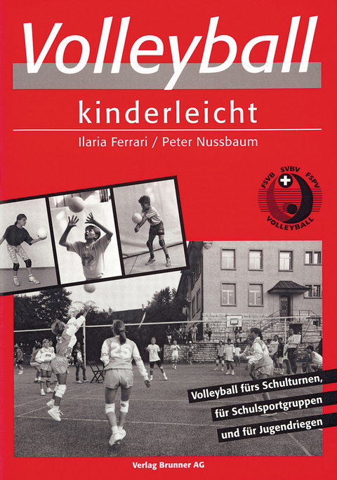 Volleyball kinderleicht - Ilaria Ferrari, Peter Nussbaum