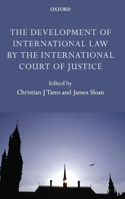 The Development of International Law by the International Court of Justice - 