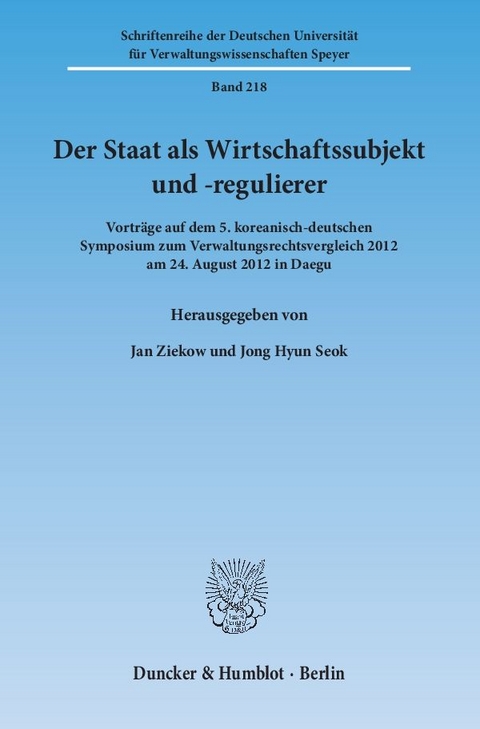 Der Staat als Wirtschaftssubjekt und -regulierer. - 