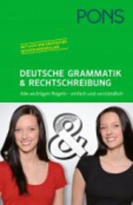 PONS Deutsche Grammatik & Rechtschreibung - Ines Balcik, Klaus Röhe