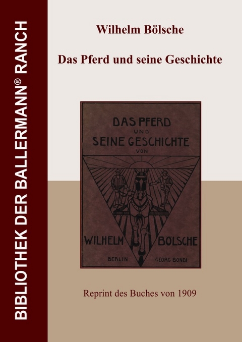 Bibliothek der Ballermann-Ranch / Das Pferd und seine Geschichte - Wilhelm Bölsche