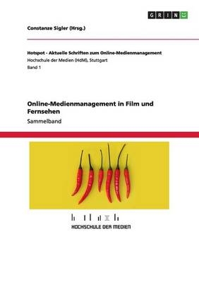 Online-Medienmanagement in Film und Fernsehen - Constanze Sigler