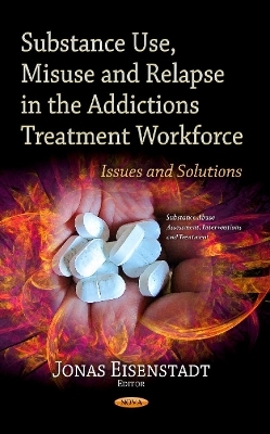 Substance Use, Misuse & Relapse in the Addictions Treatment Workforce - 