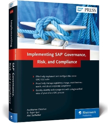 Implementing SAP Governance, Risk, and Compliance - Asokkumar Christian, Rajen Iyer, Atul Sudhalkar