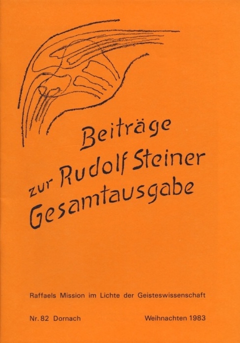 Beiträge zur Rudolf Steiner Gesamtausgabe, Heft 82 - 