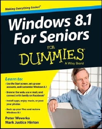 Windows 8.1 For Seniors For Dummies - Peter Weverka, Mark Justice Hinton