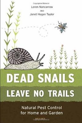 Dead Snails Leave No Trails, Revised - Loren Nancarrow, Janet Hogan Taylor