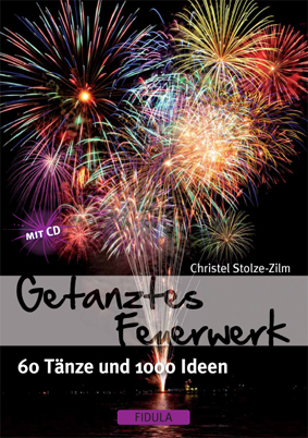 Getanztes Feuerwerk - Christel Stolze-Zilm