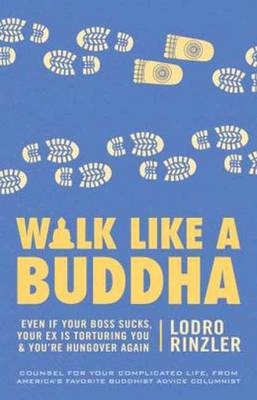 Walk Like a Buddha - Lodro Rinzler