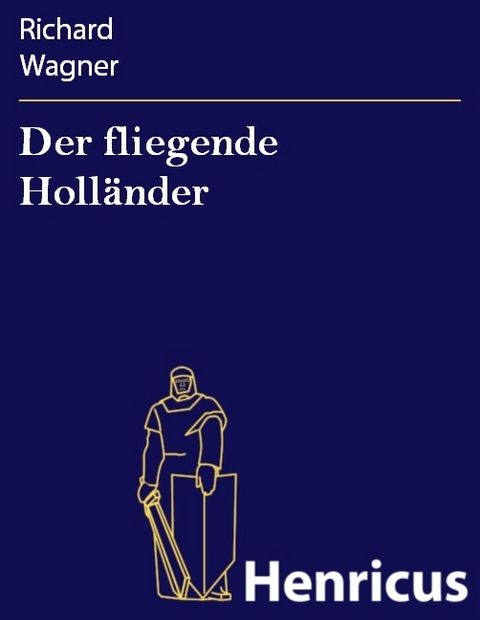 Der fliegende Holländer -  Richard Wagner