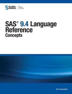 SAS 9.4 Language Reference -  Sas Institute