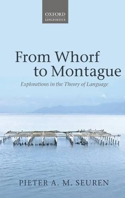 From Whorf to Montague - Pieter A. M. Seuren