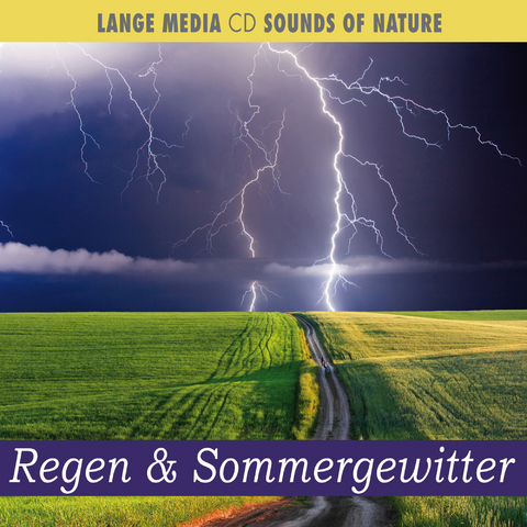 Naturgeräusche - Regen & Sommergewitter