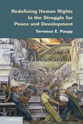 Redefining Human Rights in the Struggle for Peace and Development - Terrence E. Paupp