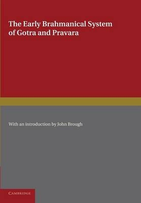 The Early Brahmanical System of Gotra and Pravara