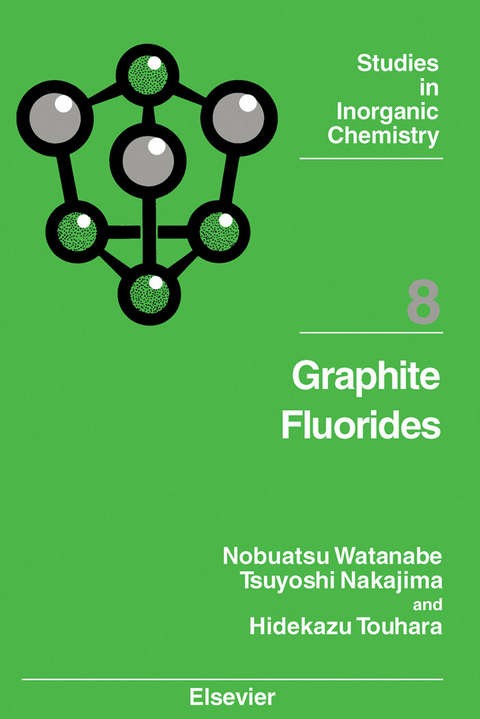 Graphite Fluorides -  T. Nakajima,  H. Touhara,  N. Watanabe