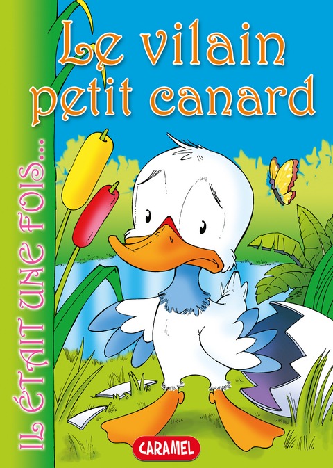 Le vilain petit canard -  Il était une fois, Hans Christian Andersen