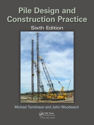 Pile Design and Construction Practice - Michael Tomlinson, John Woodward