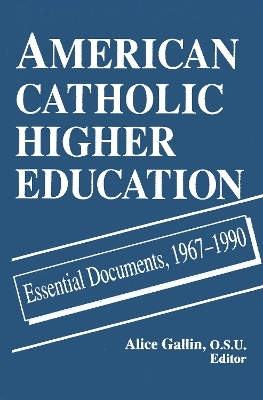 American Catholic Higher Education - Alice Gallin O.S.U.