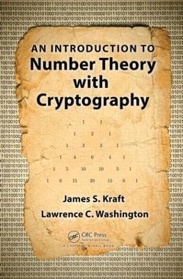 An Introduction to Number Theory with Cryptography - James S. Kraft, Lawrence C. Washington