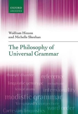 The Philosophy of Universal Grammar - Wolfram Hinzen, Michelle Sheehan