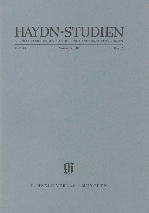 Haydn-Studien. Veröffentlichungen des Joseph Haydn-Instituts Köln. Band VI, Heft 3, November 1988 - Bruce C. MacIntyre, Georg Feder, Günter Thomas, Sonja Gerlach, Robert von Zahn, Christian Esch, Horst Walter, Bertil H. van Boer, Stephen C. Fisher