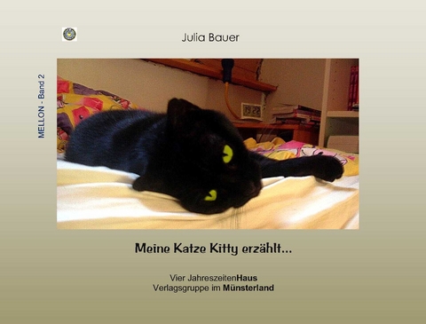 Meine Katze Kitty erzählt... - Julia Bauer